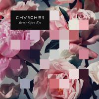 Виниловая пластинка Chvrches / Every Open Eye (LP)