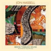 Виниловая пластинка Jon Hassell / Seeing Through Sound (LP)