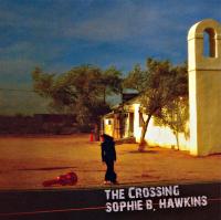 Виниловая пластинка HAWKINS SOPHIE B / THE CROSSING (1LP)