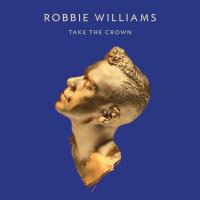 Компакт-диск Robbie Williams / Take The Crown (CD)