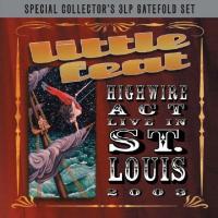 Виниловая пластинка Little Feat / Highwire Act Live In St. Louis 2003 (3LP)