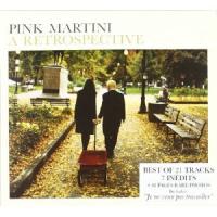 Компакт-диск Pink Martini / A Retrospective (Digipack) (1CD)
