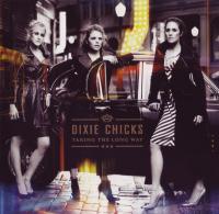 Компакт-диск Dixie Chicks / Taking The Long Way (1CD)