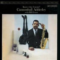 Виниловая пластинка Cannonball Adderley & Bill Evans / Know What I Mean? (45 RPM) (2LP)