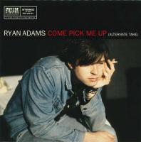 Виниловая пластинка RYAN ADAMS / COME PICK ME UP - ALTERNATE TAKE - WHEN THE ROPE GETS TIGHT (1LP)