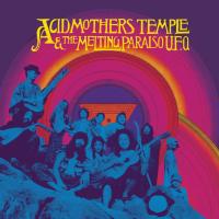 Виниловая пластинка ACID MOTHERS TEMPLE / ACID MOTHERS TEMPLE & HE MELTING PARAISO U.F.O. (2LP)