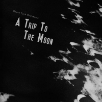 Виниловая пластинка Ghost Funk Orchestra / A Trip To The Moon (1LP)