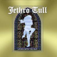 Виниловая пластинка Jethro Tull / Living With The Past (2LP)