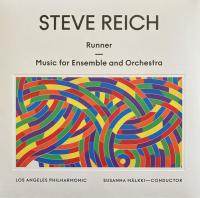 Виниловая пластинка STEVE REICH - LOS ANGELES PHILHARMONIC / RUNNER - MUSIC FOR ENSEMBLE AND ORCHESTRA (1LP)