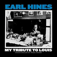 Виниловая пластинка Earl Hines / My Tribute To Louis: Piano Solos (1LP)