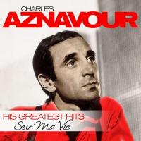 Виниловая пластинка Charles Aznavour / Sur Ma Vie His Greatest Hits (LP)