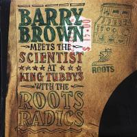 Виниловая пластинка Barry Brown Meets The Scientist / At King Tubby'S With The Roots Radics (1LP)