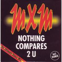 Виниловая пластинка MXM / NOTHING COMPARES 2 U - THE ULTIMATE DANCE MIX (1LP)