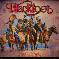 Виниловая пластинка Blackfoot / TRAIN TRAIN - SOUTHERN ROCK LIVE (1LP)