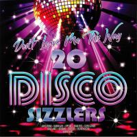 Виниловая пластинка Various Artists / Don'T Leave Me This Way - 20 Disco Sizzlers (2LP)