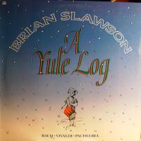 Виниловая пластинка BRIAN SLAWSON / A YULE LOG (1LP)
