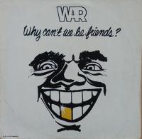 Виниловая пластинка WAR / WHY CAN T WE BE FRIENDS (1LP)