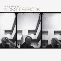 Компакт-диск Black Francis / Nonstoperotik (RU)(CD)