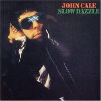 Виниловая пластинка JOHN CALE / SLOW DAZZLE (1LP)