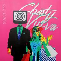 Виниловая пластинка Chesty Vulva / Subjects (LP)