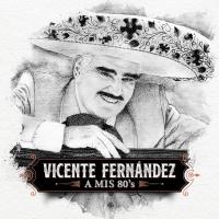 Виниловая пластинка Vicente Fernandez / A Mis 80's (2LP)