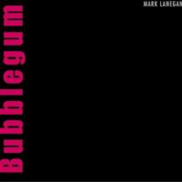 Виниловая пластинка Mark Lanegan / Bubblegum (LP)