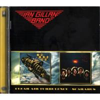 Компакт-диск Ian Gillan Band / Clear Air Turbulence + Scarabus (2CD)