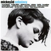 Компакт-диск Mickey 3D / Sebolavy (1CD)