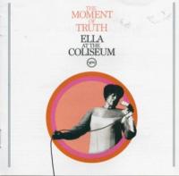 Компакт-диск Ella Fitzgerald / The moment of truth: ella at the coliseum (Jewel)(1CD)