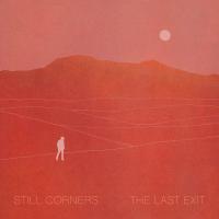 Виниловая пластинка STILL CORNERS / LAST EXIT