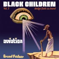 Виниловая пластинка Black Children Sledge Funk Co. Band / Vol. 3: Aviation Grand Father (LP)