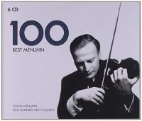 Компакт-диск Yehudi Menuhin / 100 Best Menuhin (6CD)