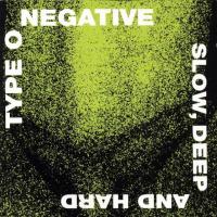 Компакт-диск Type O Negative / Slow, Deep And Hard (CD)