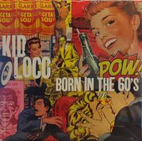 Виниловая пластинка KID LOCO / Born in The 60's (1LP)