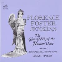 Компакт-диск Florence Foster Jenkins / The Glory (????) Of The Human Voice (Remastered) (1CD)