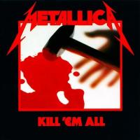 Компакт-диск Metallica / Kill 'Em All (CD)