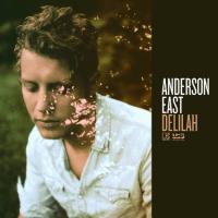 Компакт-диск Anderson East / Delilah (1CD)