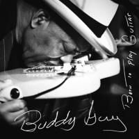 Виниловая пластинка Buddy Guy / Born To Play Guitar (2LP)