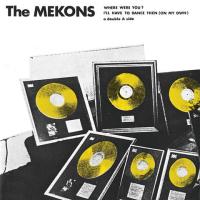 Виниловая пластинка Mekons The / Where Were You (7)