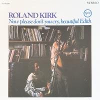 Виниловая пластинка Roland Kirk / Now Please Don't You Cry, Beautiful Edith  (1LP)