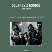 Виниловая пластинка Delaney & Bonnie And Friends / Live In Copenhagen 10/12/69 (1LP)
