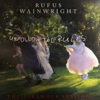 Виниловая пластинка Rufus Wainwright / Unfollow the rules - the paramour session - clear vinyl (1LP)