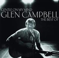 Виниловая пластинка Glen Campbell / Gentle On My Mind: The Best Of (1LP)