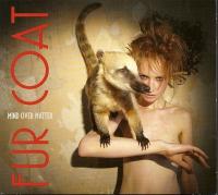 Компакт-диск Fur Coat / Mind Over Matter (1CD)