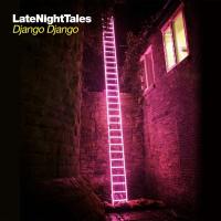 Виниловая пластинка DJANGO DJANGO / LATE NIGHT TALES (180G GATEFOLD 2LP+MP3) (2LP)
