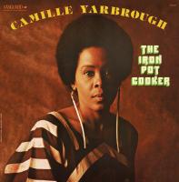 Виниловая пластинка Camille Yarbrough / The Iron Pot Cooker (1LP)