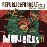 Виниловая пластинка DJ FLORO / REPUBLICA AFROBEAT VOL. 5 MUJERES II (1LP)
