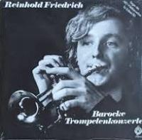 Виниловая пластинка Reinhold Friedrich / Barocke trompetenkonzerte (1LP)