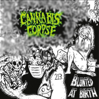 Виниловая пластинка Cannabis Corpse / Blunted At Birth (Limited, 45 Rpm) (LP)