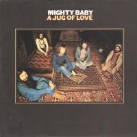 Виниловая пластинка MIGHTY BABY / A JUG OF LOVE (1LP)